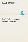 Die Wiedergeburt des Melchior Dronte - Paul Busson