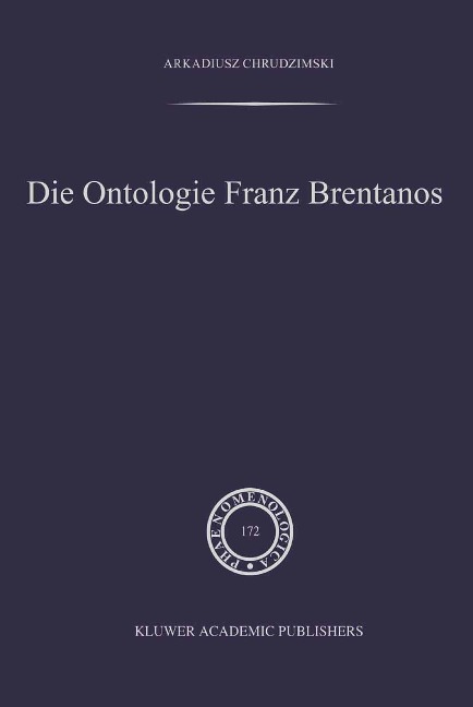 Die Ontologie Franz Brentanos - A. Chrudzimski