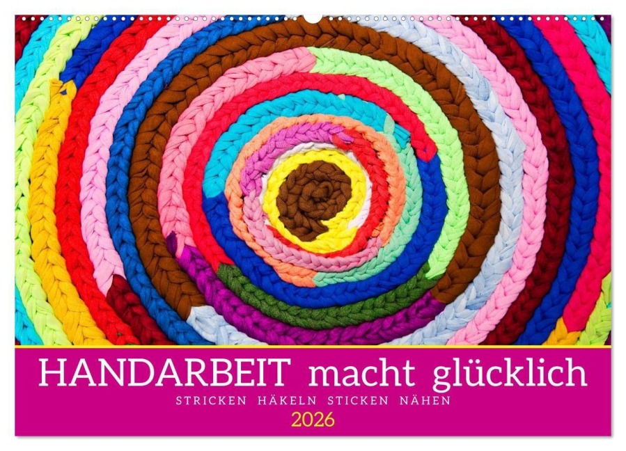 Handarbeit macht glücklich (Wandkalender 2026 DIN A2 quer), CALVENDO Monatskalender - Tatjana Balzer