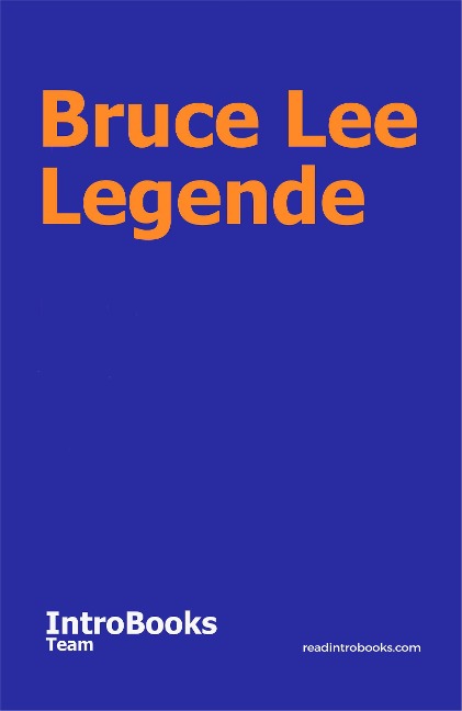 Bruce Lee Legende - IntroBooks Team
