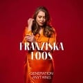 Generation Anything - Franziska Loos