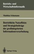 Cover-Bild zum Titel 'Betriebliche Nutzeffekte und Strategiebeiträge der großintegrierten Informationsverarbeitung' von 'Matthias Schumann'