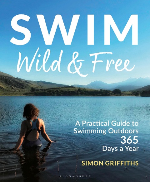Swim Wild and Free - Simon Griffiths