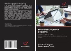 Cover-Bild zum Titel 'Interwencje pracy socjalnej' von 'Juliá María Eugenia, Camila Ayelén Ojeda'