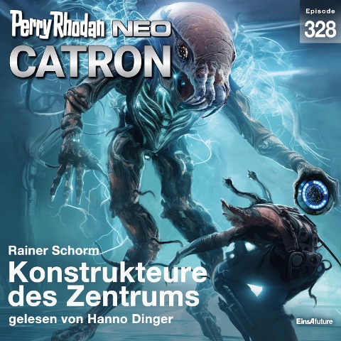 Perry Rhodan Neo 328: Konstrukteure des Zentrums - Rainer Schorm