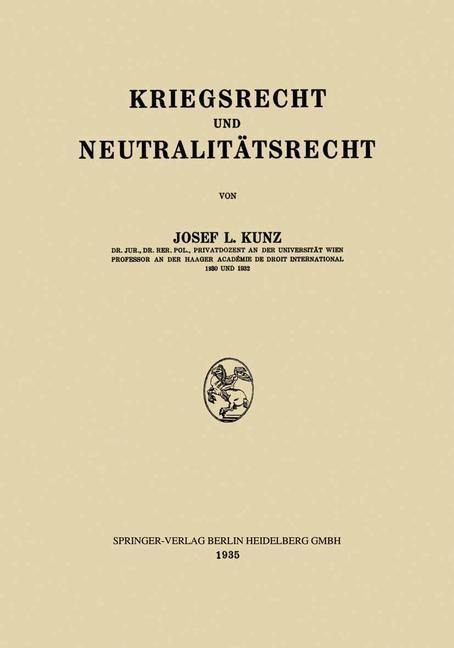 Kriegsrecht und Neutralitätsrecht - Josef Laurenz Kunz
