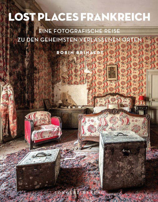 Lost Places Frankreich - Robin Brinaert
