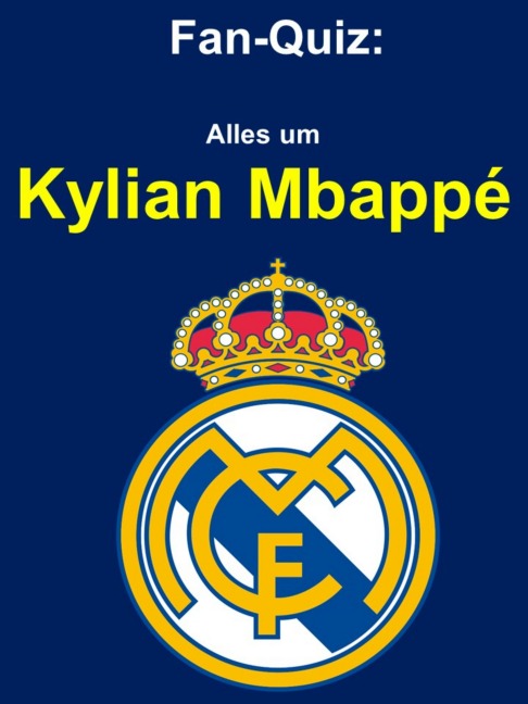 Fan-Quiz: Alles um Kylian Mbappé - Astrid Kost