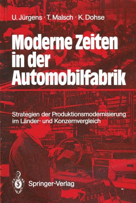 Moderne Zeiten in der Automobilfabrik - Ulrich Jürgens, Knuth Dohse, Thomas Malsch