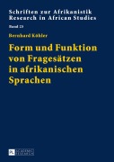 Cover-Bild zum Titel 'Form und Funktion von Fragesätzen in afrikanischen Sprachen' von 'Bernhard Köhler'