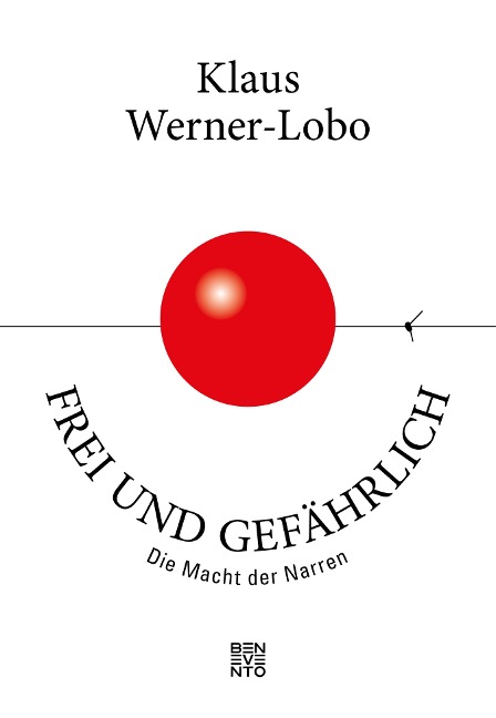 Frei und gefährlich - Klaus Werner-Lobo