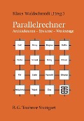Parallelrechner - Arndt Bode, Claus-Uwe Linster, Wolfgang Rosenstiel, Hans-Jürgen Schneider, Jörg Wedeck