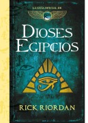 Cover-Bild zum Titel 'Dioses Egipcios: La Guía Oficial de Las Crónicas de Kane / Brooklyn House Magician's Manual' von 'Rick Riordan'