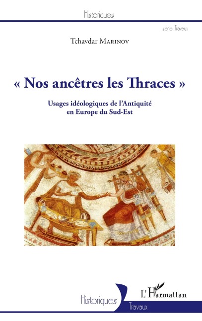 Nos ancêtres les Thraces - Tchavdar Marinov