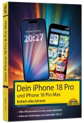Cover-Bild zum Titel 'Dein iPhone 18 - iPhone 18 Pro, iPhone 18 Pro Max - Einfach alles können' von 'Philip Kiefer'