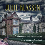 Cover-Bild zum Titel 'Donde se ocultan las mariposas' von 'Julie Klassen'