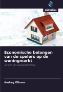 Cover-Bild zum Titel 'Economische belangen van de spelers op de woningmarkt' von 'Andrey Efimov'