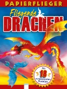 Cover-Bild zum Titel 'Dragons. Drachenstarke Papierflieger' von 'Katherine Sully'
