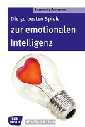 Die 50 besten Spiele zur emotionalen Intelligenz - eBook - Rosemarie Portmann