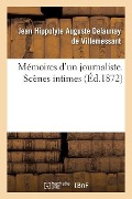 Cover-Bild zum Titel 'Mémoires d'Un Journaliste. Scènes Intimes' von 'Jean Hippolyte Delaunay de Villemessant'