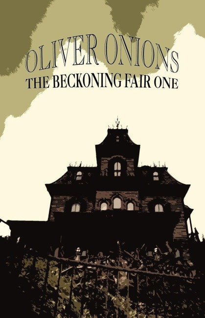 The Beckoning Fair One - Oliver Onions