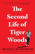 Cover-Bild zum Titel 'The Second Life of Tiger Woods' von 'Michael Bamberger'