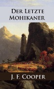 Cover-Bild zum Titel 'Der letzte Mohikaner' von 'James Fenimore Cooper'