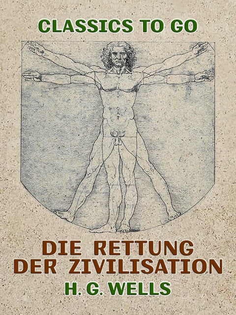 Die Rettung der Zivilisation - H. G. Wells