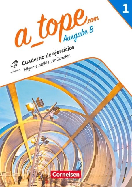 A_tope.com - Spanisch Spätbeginner Band 1. Bayern - Arbeitsheft mit interaktiven Übungen online - 