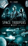 Space Troopers Next - Folge 5: Boarding - P. E. Jones