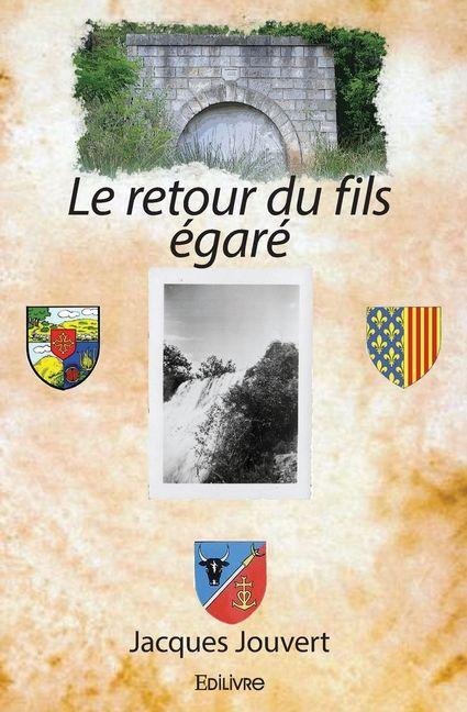 Le retour du fils égaré - Jacques Jouvert