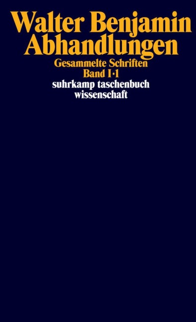 Gesammelte Schriften - Walter Benjamin