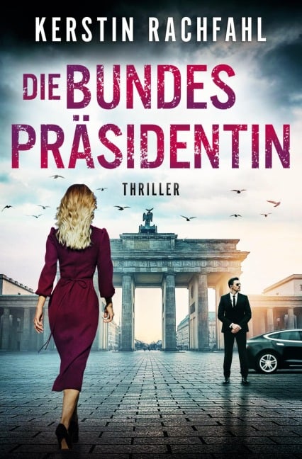 Die Bundespräsidentin - Kerstin Rachfahl