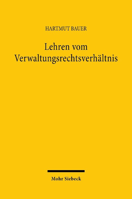 Lehren vom Verwaltungsrechtsverhältnis - Hartmut Bauer
