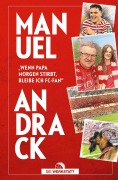 Cover-Bild zum Titel 'Wenn Papa morgen stirbt, bleibe ich FC-Fan' von 'Manuel Andrack'
