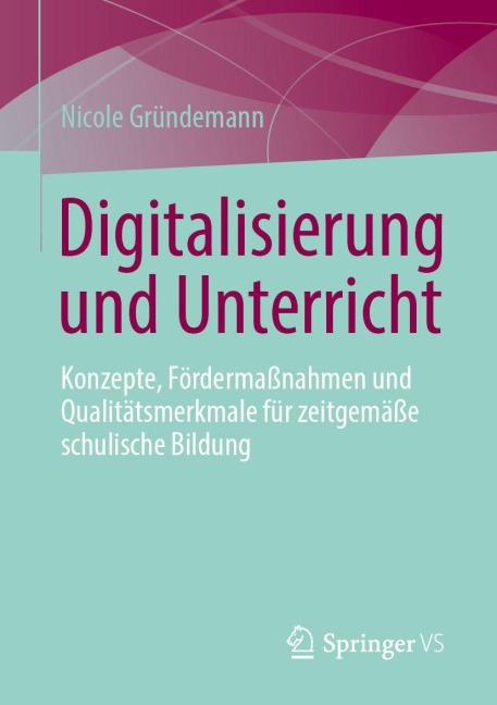 Digitalisierung und Unterricht - Nicole Gründemann