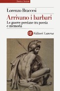 Cover-Bild zum Titel 'Arrivano i barbari. Le guerre persiane tra poesia e memoria' von 'Lorenzo Braccesi'