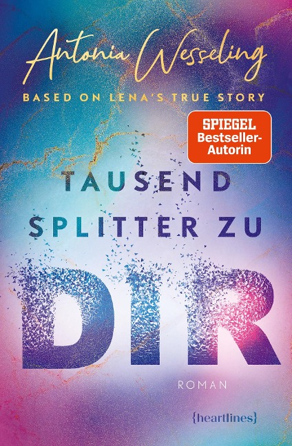 Tausend Splitter zu dir - Based on Lena's True Story - Antonia Wesseling