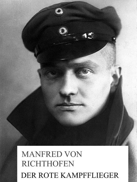 Der rote Kampfflieger - Manfred Von Richthofen