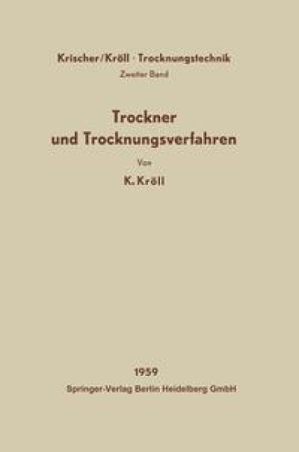 Trockner und Trocknungsverfahren - Karl Kröll, Otto Krischer