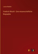 Cover-Bild zum Titel 'Friedrich Ritschl - Eine wissenschaftliche Biographie' von 'Lucian Mueller'