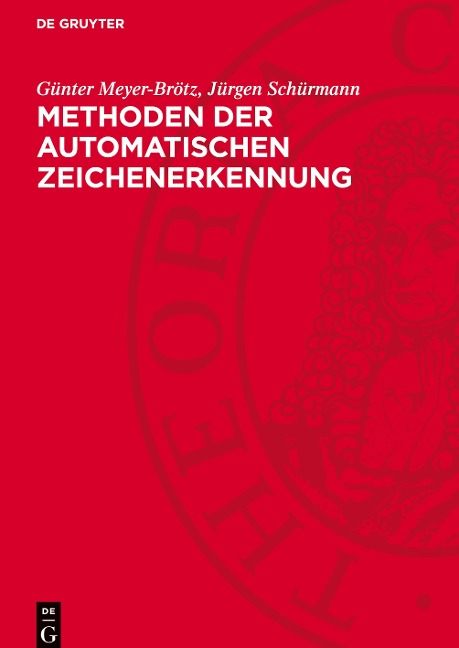 Methoden der automatischen Zeichenerkennung - Günter Meyer-Brötz, Jürgen Schürmann