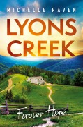 Cover-Bild zum Titel 'Lyons Creek Forever Hope' von 'Michelle Raven'