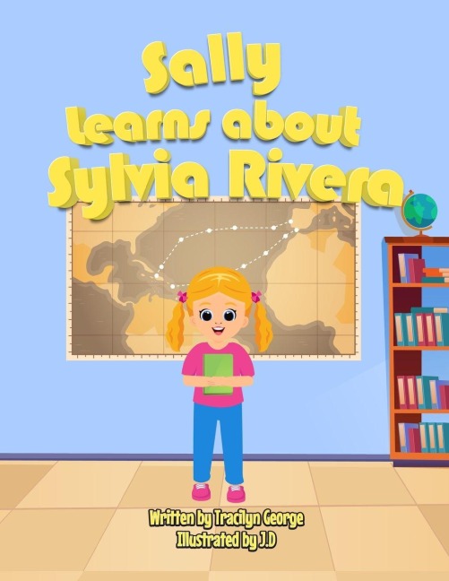 Sally Learns about Sylvia Rivera - Tracilyn George