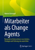 Mitarbeiter als Change Agents - Werner Bünnagel