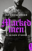 Cover-Bild zum Titel 'Marked Men: In seiner Stimme' von 'Jay Crownover'
