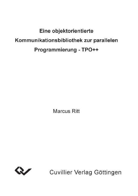 Eine objektorientierte Kommunikationsbibliothek zur parallelen Programmierung - TPO++ - 