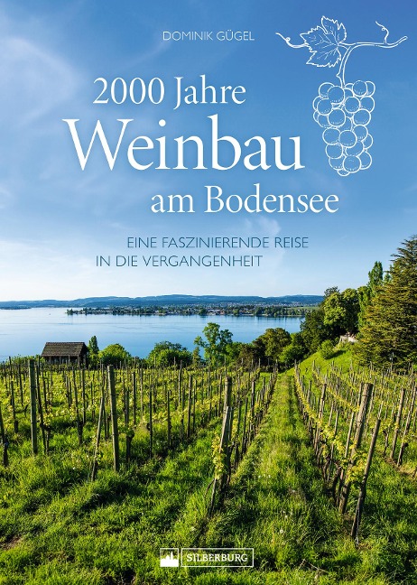 2000 Jahre Weinbau am Bodensee - Dominik Gügel