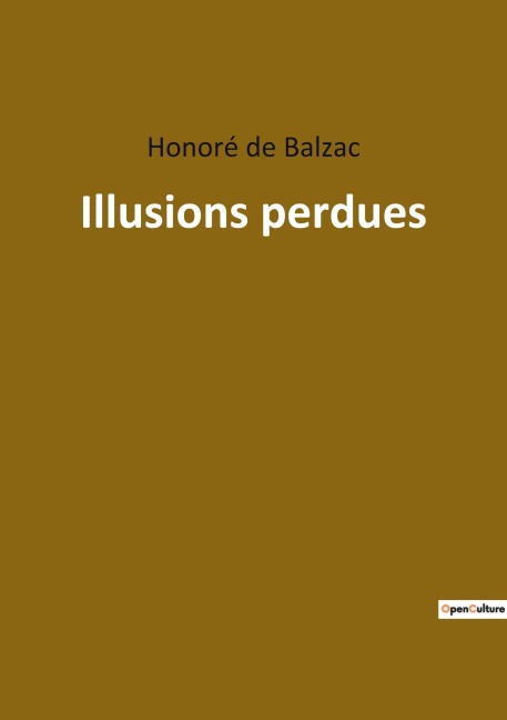Illusions perdues - Honoré de Balzac