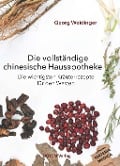 Cover-Bild zum Titel 'Die vollständige chinesische Hausapotheke' von 'Georg Weidinger'